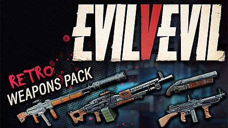 Evil V Evil - Retro Weapons DLC
