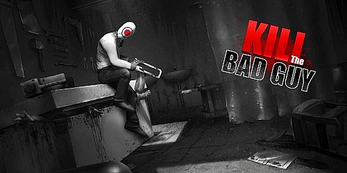 Kill The Bad Guy