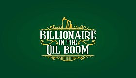 Billionaire in the Oil Boom