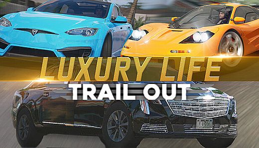 TRAIL OUT | Luxury Life