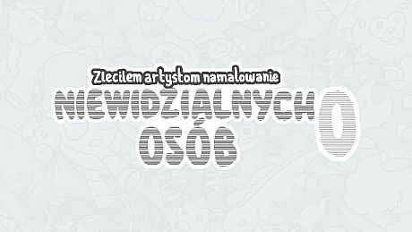 I commissioned some invisible people 0 Game