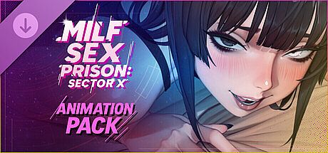 MILF Sex Prison: Sector X - Animation Pack