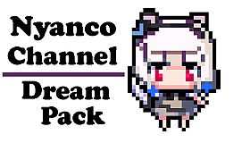 Nyanco Channel - Dream Pack