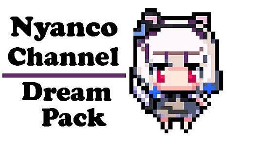 Nyanco Channel - Dream Pack