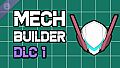 Mech Builder DLC 1