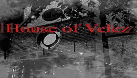 House of Velez part 1