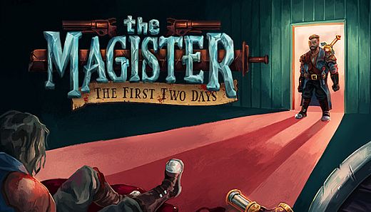 The Magister - The First Two Days
