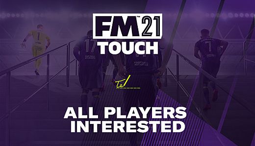 Football Manager 2021 Touch - All Players Interested