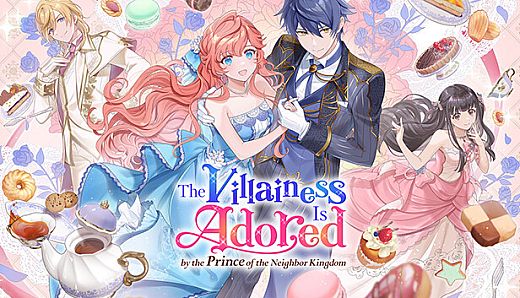 The Villainess Is Adored by the Prince of the Neighbor Kingdom