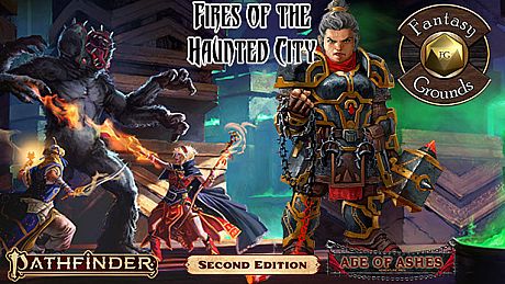 Fantasy Grounds - Pathfinder 2 RPG - Age of Ashes AP 4: Fires of the Haunted City (PFRPG2) DLC