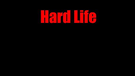 Hard Life Game