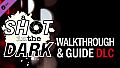 A Shot in the Dark - Walkthrough & Guide