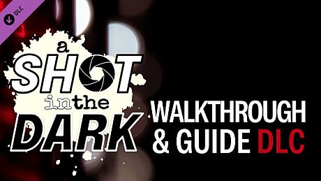 A Shot in the Dark - Walkthrough & Guide DLC