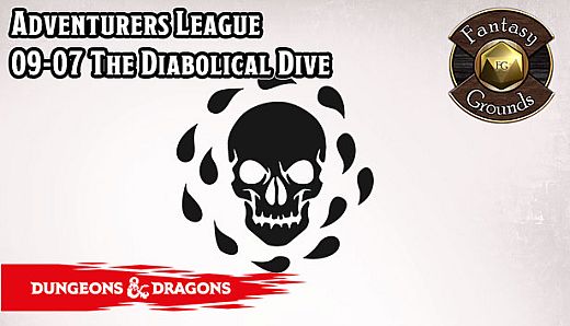 Fantasy Grounds - D&D Adventurer's League 09-07 The Diabolical Dive