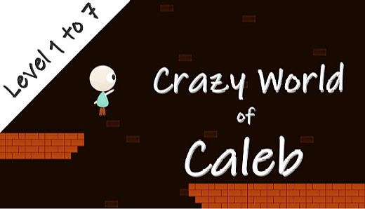 Crazy World of Caleb-Level 1 to 7