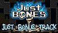 Just Bones - Just Bonus Track