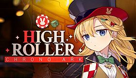Chrono Ark - High Roller
