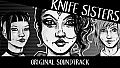 Knife Sisters - OST