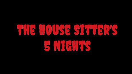 The House Sitter's 5 Nights Game