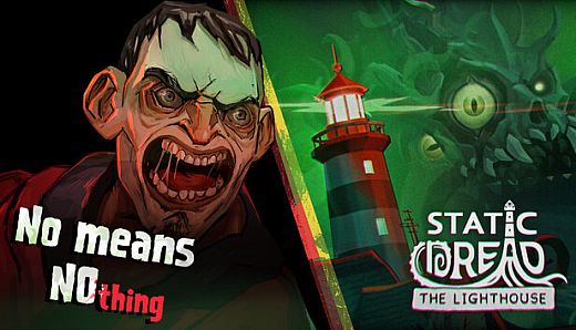No Means Nothing + Static Dread: The Lighthouse