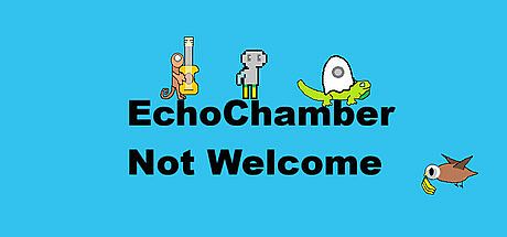 EchoChamber: Not Welcome Game