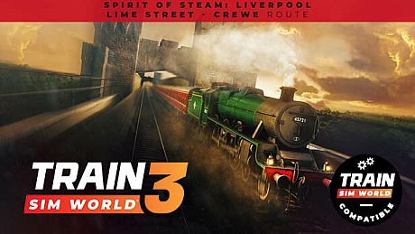 Train Sim World 4 Compatible: Spirit of Steam: Liverpool Lime Street - Crewe Route Add-On DLC