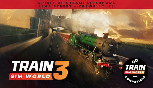Train Sim World 4 Compatible: Spirit of Steam: Liverpool Lime Street - Crewe Route Add-On