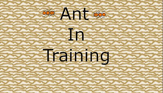 Ant in Training