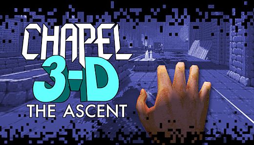 Chapel 3-D: The Ascent