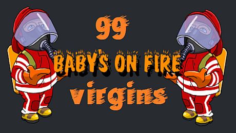 Baby's on fire: 99 virgins Game