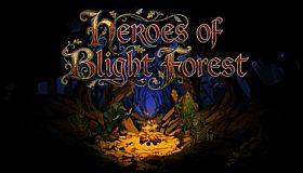 Heroes Of Blight Forest