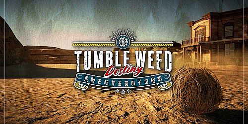 Tumbleweed Destiny