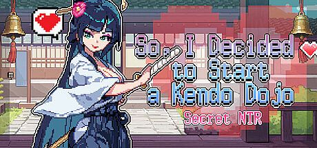 So, I Decided to Start a Kendo Dojo-Secret NTR Game