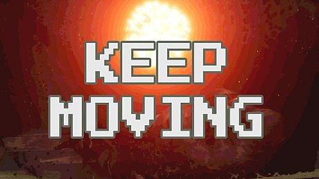 KEEP MOVING Game