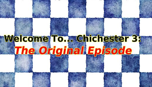 Welcome To... Chichester 3 : Original Episode
