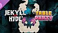 Table Party - Jekyll vs Hyde