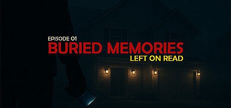 [Buried Memories] Left On Read