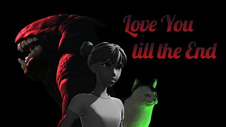 Love You till the End Game
