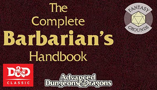 Fantasy Grounds - D&D Classics: The Complete Barbarian's Handbook