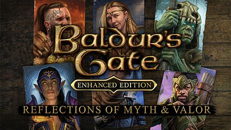Baldur's Gate: Reflections Of Myth & Valor DLC