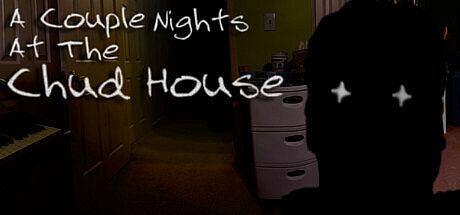 A Couple Nights At The Chud House Game
