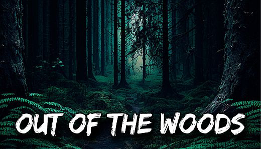 Out of the Woods