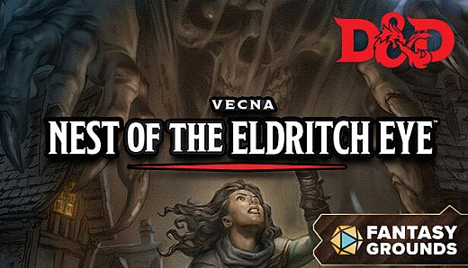 Fantasy Grounds - D&D Vecna: Nest of the Eldritch Eye