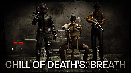 Chill of Death's: Breath Game