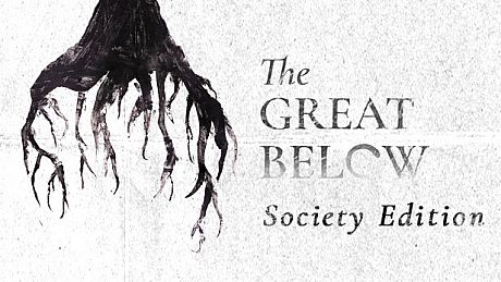 The Great Below Society Edition
