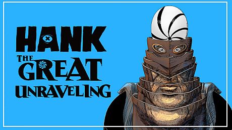 Hank: The Great Unraveling Game