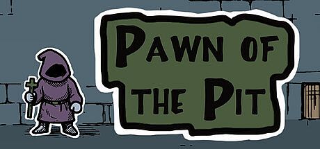 Pawn of the Pit Game