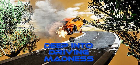 Deep Into Driving MADNESS
