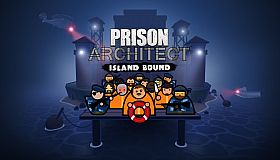 Prison Architect - Island Bound