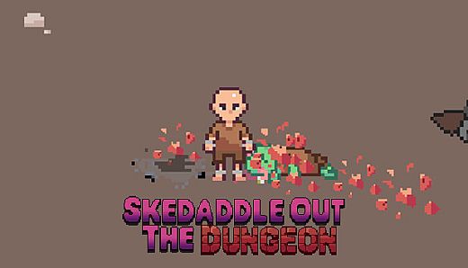 Skedaddle Out The Dungeon